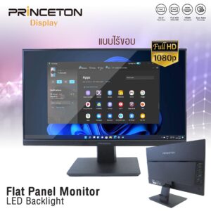 จอคอมพิวเตอร์ Princeton 23.8” LED backlight แบบไร้ขอบ / Full HD / HDMI / DisplayPort / VGA / 16.77 million colors / brightness 250 cd/m2